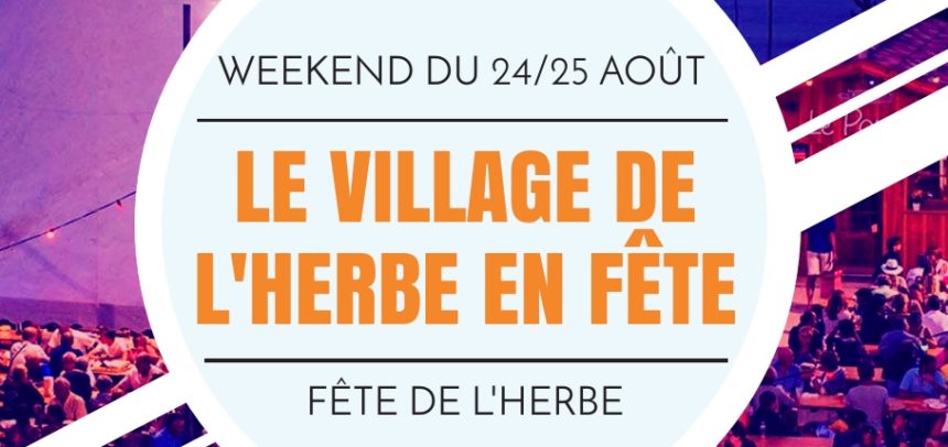 Les Fêtes de l’Herbe, un incontournable Les Fêtes de l’Herbe, un incontournable