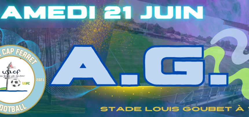 L’Assemblée générale du club, c’est le 21 juin L’Assemblée générale du club, c’est le 21 juin